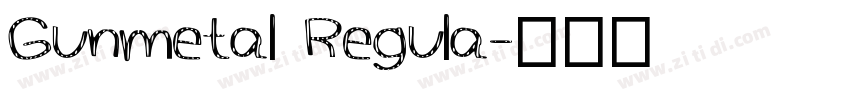 Gunmetal Regula字体转换